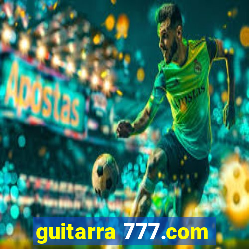 guitarra 777.com